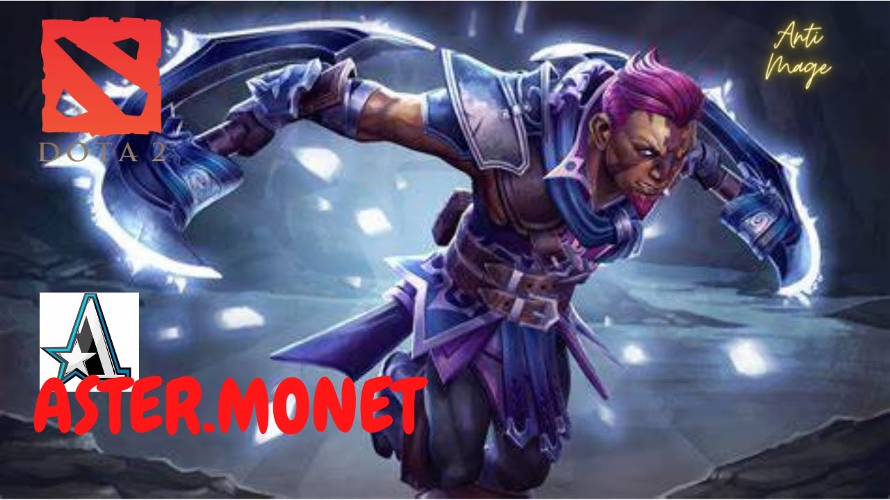 Aster.Monet - AntiMage - Dota 2 Pros Gameplay