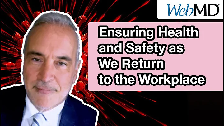 Ensuring Health and Safety as We Return to the Wor...