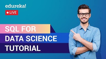 SQL for Data Science Tutorial | Data Analysis with SQL | Edureka | Data Science Live - 1