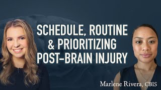 The Importance of Schedule, Routine, & Prioritizing PostBrain Injury