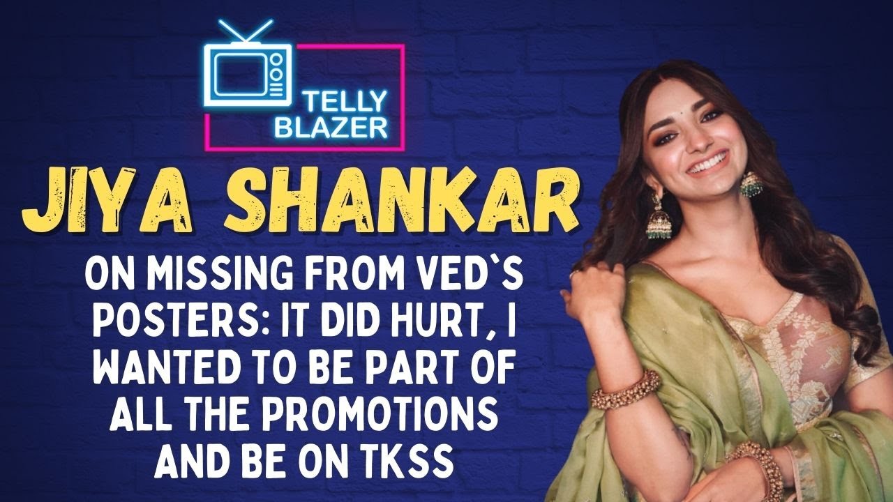 Jiya Shankar On Ved s Success Her Absence From The Movie Posters Her jiya-shankar-on-ved-s-success-her-absence-from-the-movie-posters-her