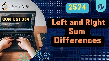 Left and Right Sum Differences | Leetcode 2574 | Contest 334