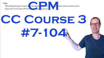 CPM CC Course 3 Chapter 7 Problem 104