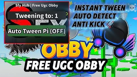 Sfy hub for free ugc obby final leak! No more manual tween ☠️