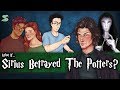 What If Sirius Black Really Did Betray The Potters?