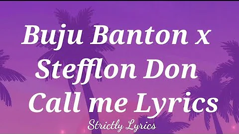 Buju Banton x Stefflon Don - Call Me Lyrics