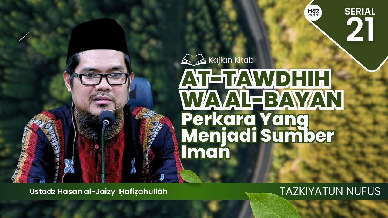 AT-TAWDHIH WA AL-BAYAN (21) - 