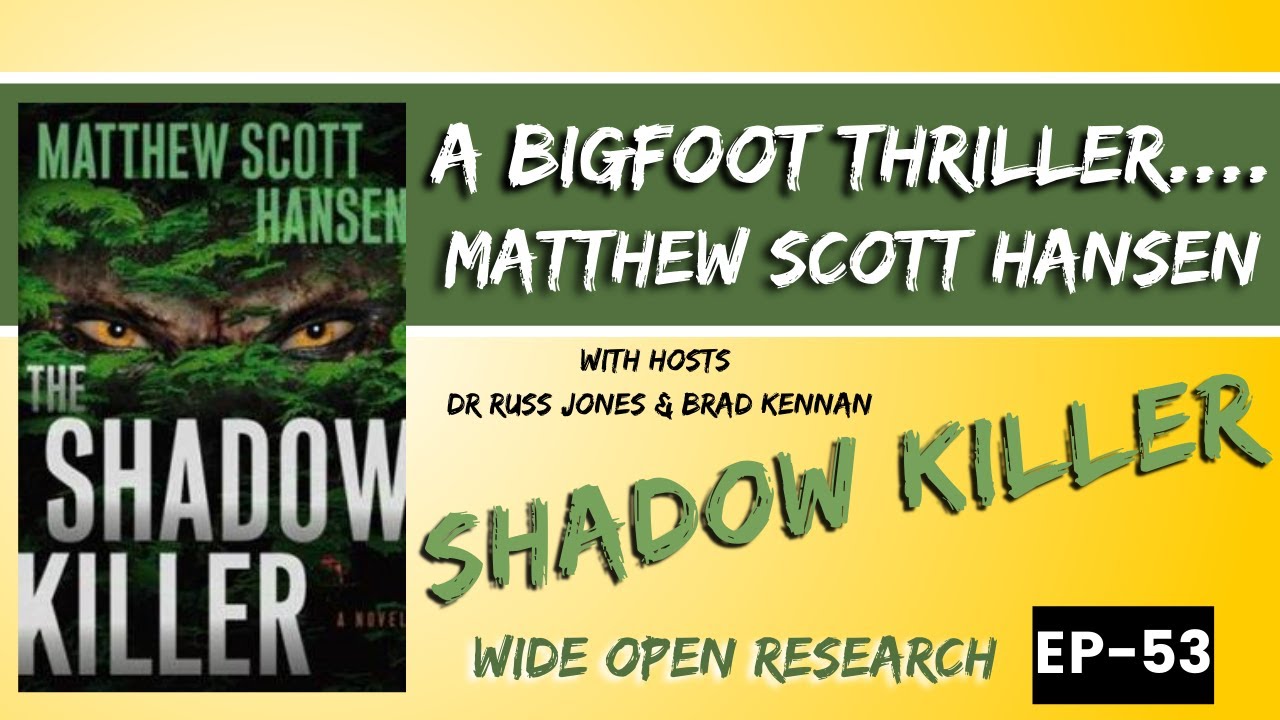 Matt Scott Hansen - The Shadow Killer | Wide Open Research #53 - YouTube