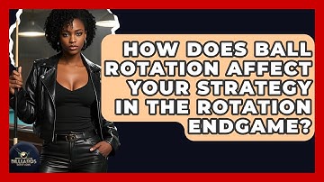 How Does Ball Rotation Affect Your Strategy In The Rotation Endgame? - Billiards Hustlers
