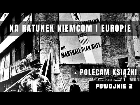 Historia Planu Marshalla. Niemcy kluczem do sukcesu gospodarczego Europy. Polecam książki.