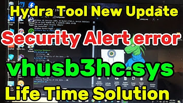 Hydra Tool New Update | How To fix Security Alert Hydra Tool | Vhusb3hc sys Driver