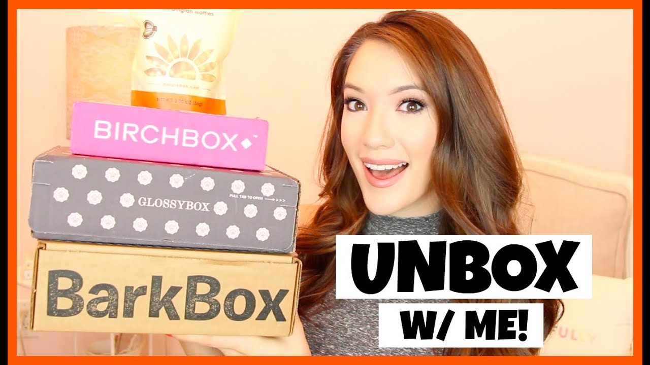 UNBOX W/ ME! GLOSSYBOX, BIRCHBOX, NATUREBOX & BARKBOX! | Blair Fowler