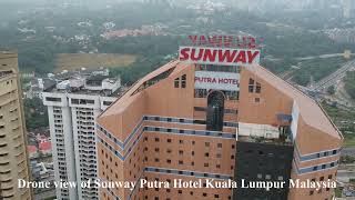 Sunway Putra Hotel Kuala Lumpur, Malaysia for USD53 .Overview and Room tour + Drone view vlog