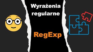 Wyrażenia regularne  - RegExp