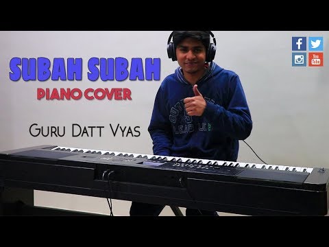 Subah Subah - Piano Cover (Guru Datt Vyas) Arijit Singh | Amaal Mallik | Sonu Ke Titu Ki Sweety