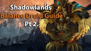 Shadowlands Balance Druid Class Guide Pt 2 - Covenants, Legendaries, Conduits, and Soulbinds