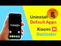 How To Uninstall Default Apps From Any Xiaomi MI Mobile | Debloater | No Root Required