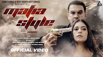 Mafia Style (Official Video) : Monika Sharma | Deep Sisai | Ricky Singh | Haryanvi Song