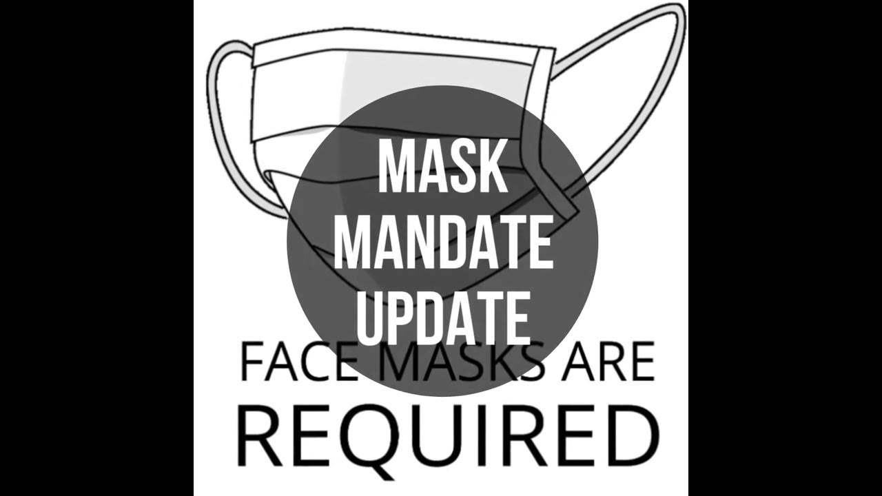 MASK MANDATE UPDATE YouTube