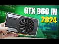 Should you buy a gtx 960 in 2024