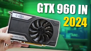 Should you buy a GTX 960 in 2024?
