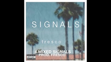 fresco.  -  S I G N A L S [full mixtape] 2017