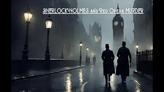Sherlock Holmes and the Red Opera Murder #Mystery #Opera #London #Investigation