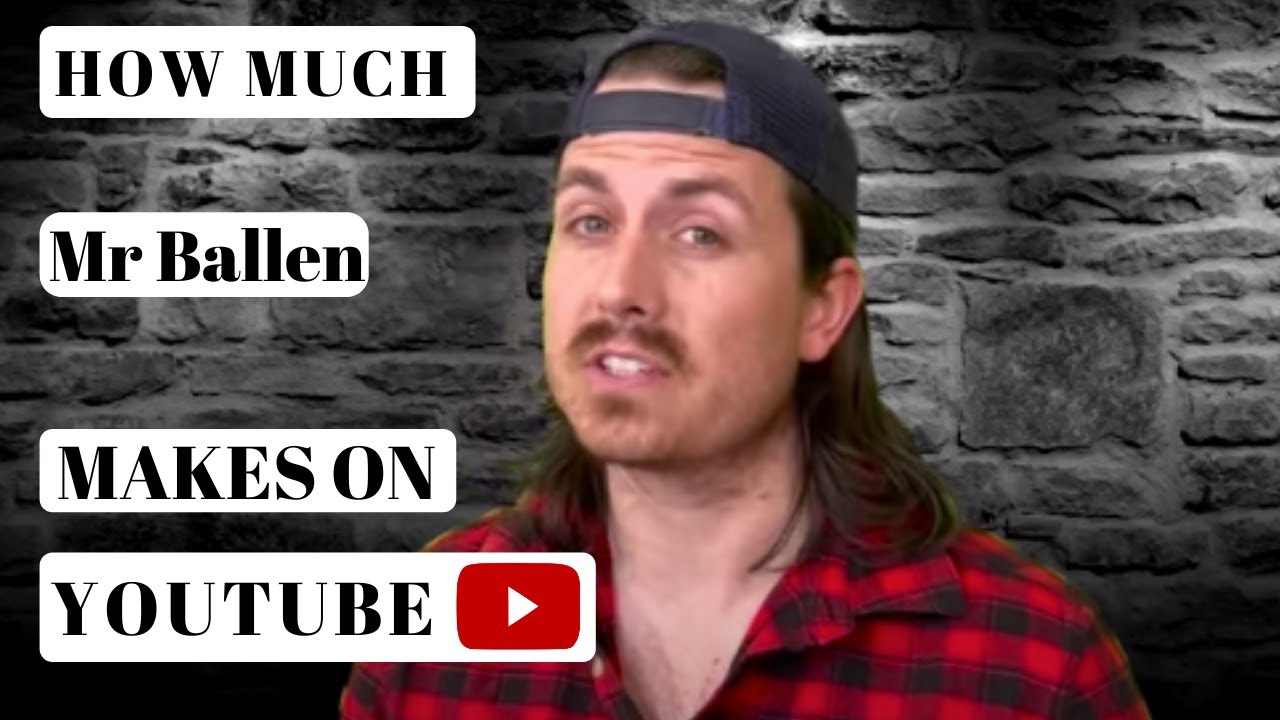 How Much Does Mr Ballen Make On Youtube