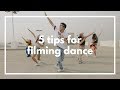 5 Tips for Filming Dance