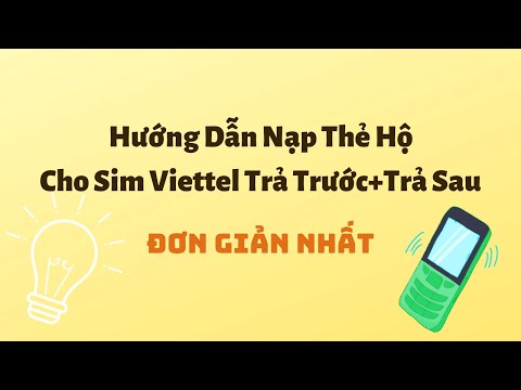Video Hướng Dẫn Nạp Thẻ Hộ Cho Sim Viettel Trả Trước+Trả Sau... - youtube