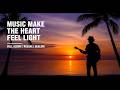 Music Make The Heart Feel Light | Full Album | Reggae | Healing