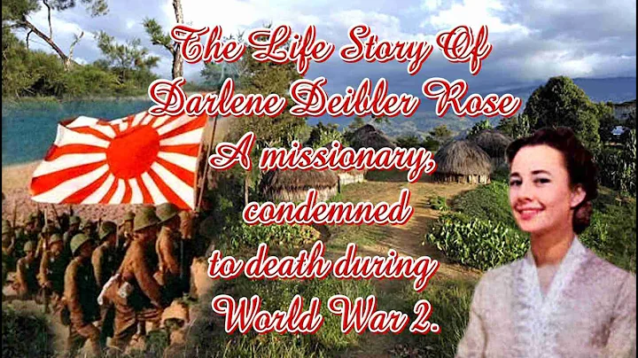 The Life Story of The Late Darlene Deibler Rose