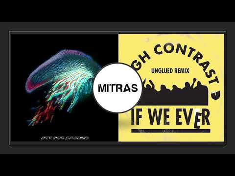 Off The Ground x If We Ever (Unglued Remix) - Sub Focus x High Contrast (Mashup)