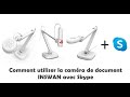 Comment utiliser la camra de document inswan avec skype