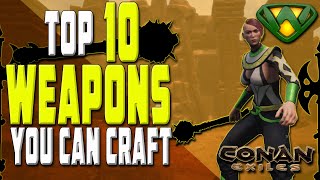 Top 10 Best Craftable Weapons update 2.1 | Conan Exiles 2020