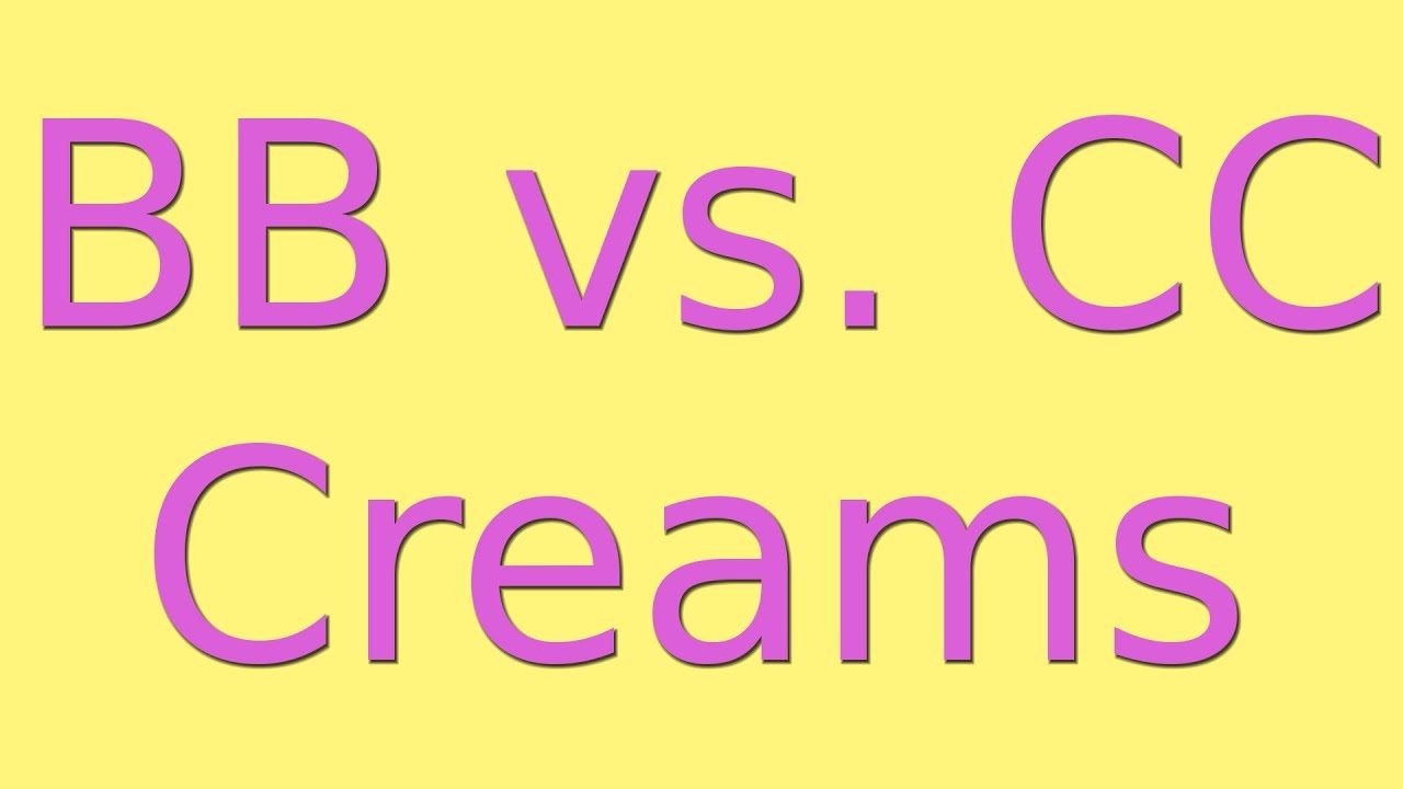Difference Between CC Cream And BB Cream YouTube Difference between cc cream and bb cream youtube