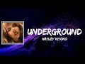 Hayley Kiyoko - underground Lyrics