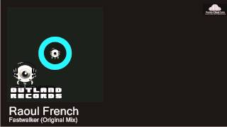 Raoul French - Fastwalker Original Mix