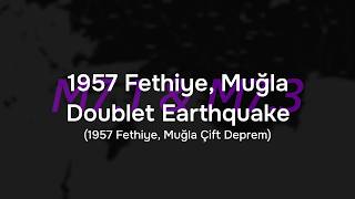 1957 Fethiye, Muğla Doublet Earthquake (24-25 April 1957)