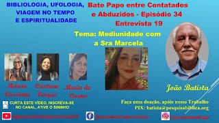 E34  Entrevista coa Sra Marcela, Tema:  Mediunidade