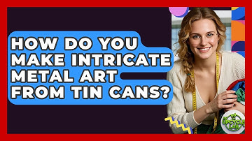 How Do You Make Intricate Metal Art From Tin Cans? - The Upcycle Lab