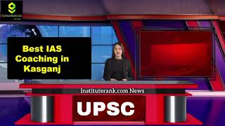 Best IAS Coaching in kasganj