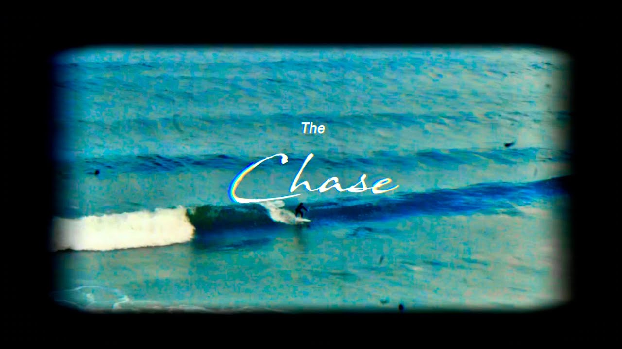 THE CHASE / A Cinematic Surf Trip