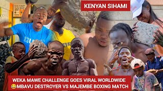 KENYA SIHAMI 😂WEKA MAWE CHALLENGE GOES VIRAL WORLDWIDE 😂RBAVU DESTROYER VS MAJEMBE BOXING MATCH
