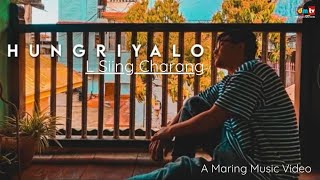 Hungriyalo | L Siing Charang | Ramsum Ma & Charanga Tomuishang |  Maring  2024