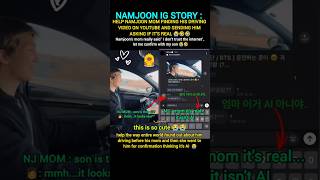 Omg Namjoon Mom Thinks His Driving Video Is Ai