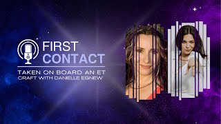 Episode 22: Taken on Board an ET Craft with Danielle Egnew