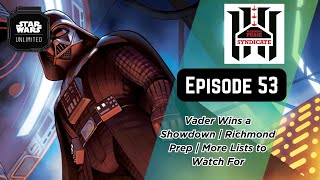 Vader Wins a Showdown | Richmond Prep | More Lists to Watch For | PPS | Star Wars Unlimited