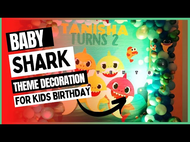 Baby Shark Theme Decoration Pune
