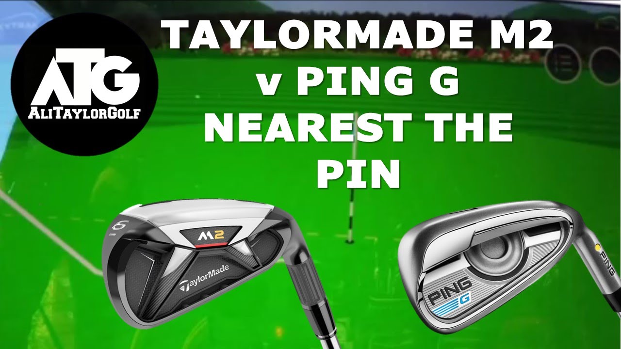 TAYLORMADE M2 IRON v PING G IRON NEAREST THE PIN WITH SKYTRAK